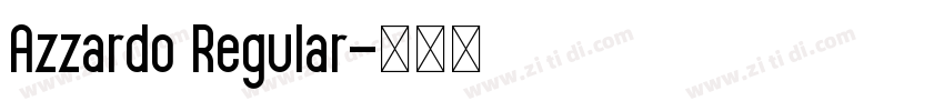 Azzardo Regular字体转换 Azzardo Regular字体转换